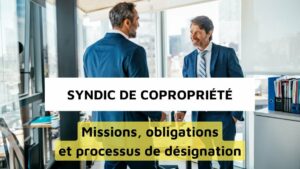 Syndic de copropriété : obligations légales en 2025