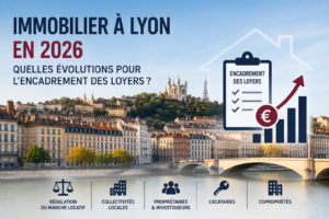 Illustration sur l’encadrement des loyers à Lyon en 2026 et les évolutions du marché immobilier lyonnais